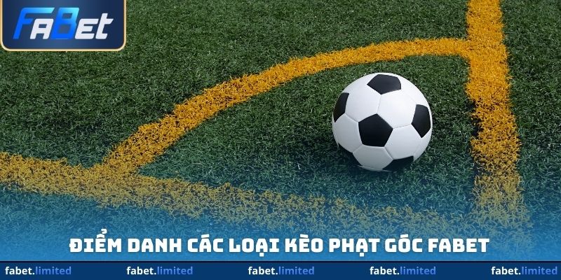 Điểm danh các loại kèo phạt góc FABET 