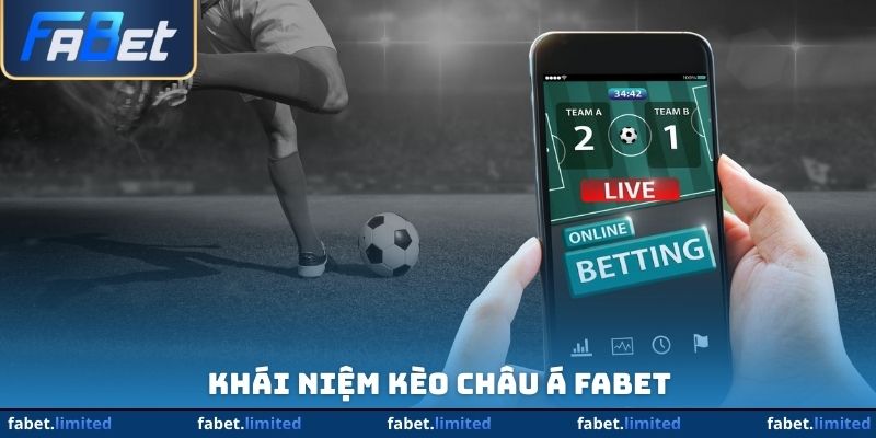 Khái niệm kèo châu Á FABET