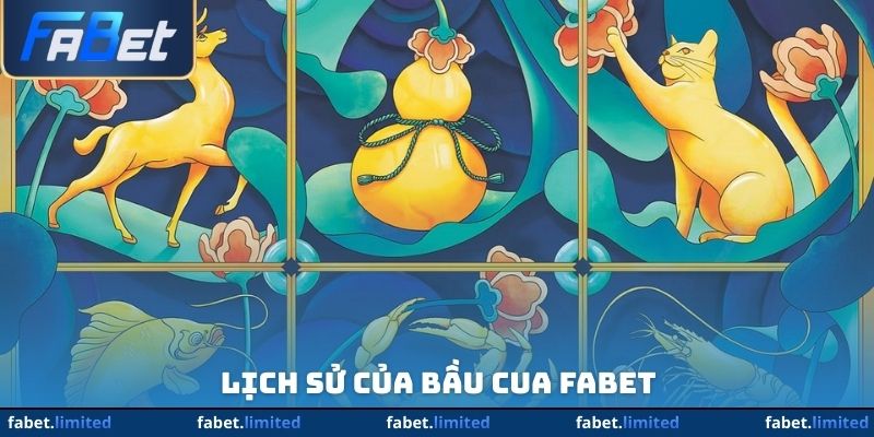 Lịch sử của bầu cua FABET