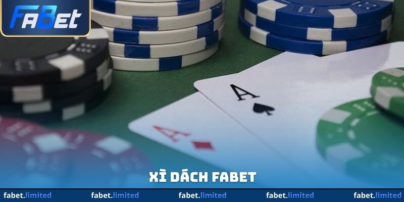 Xì Dách FABET - Bí Kíp Dằn Bài Thắng Lớn Cho Thành Viên