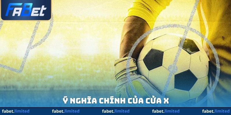 Ý nghĩa chính của cửa X